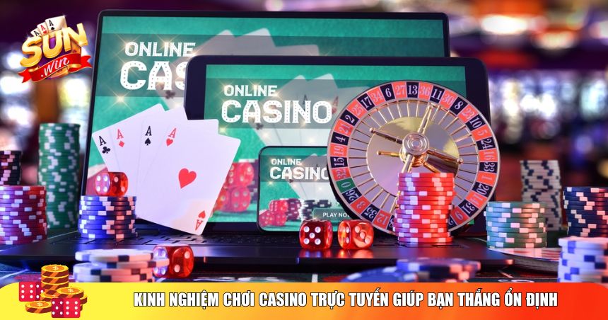 Casino Trực Tuyến – Khám Phá Thế Giới Giải Trí Đỉnh Cao 2025 3 Kinh nghiệm chơi Casino trực tuyến giúp bạn thắng ổn định