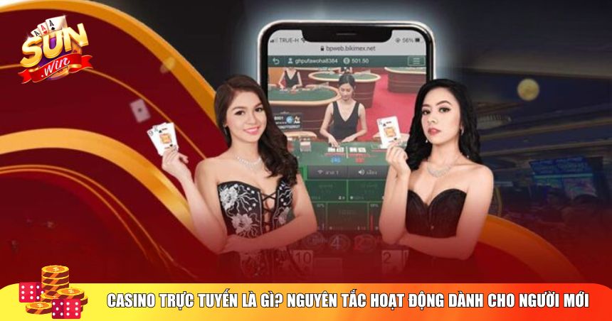 Casino Trực Tuyến – Khám Phá Thế Giới Giải Trí Đỉnh Cao 2025 1 Người chơi cần hiểu rõ khái niệm Casino trực tuyến