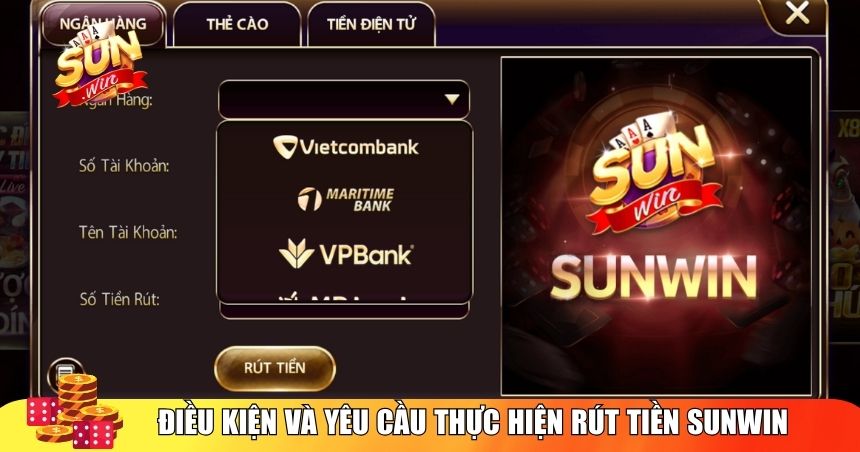 Nhà cái áp dụng một số điều kiện và yêu cầu cụ thể đối với việc rút tiền Sunwin