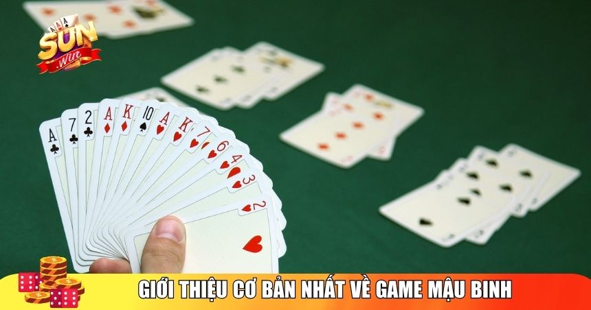 Giới thiệu cơ bản nhất về game Mậu Binh