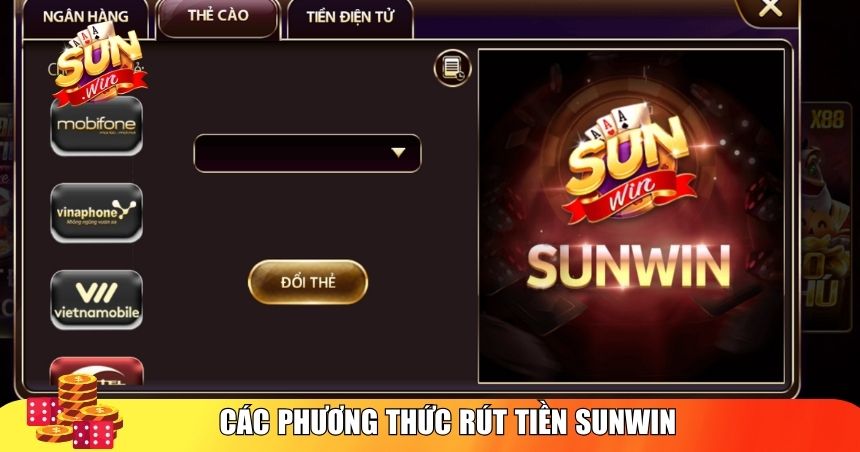 Có 2 phương thức rút tiền Sunwin phổ biến